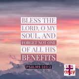 Prayer To Walk in Seven Benefits the LORD Says are Available to you His Child.