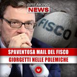 Spaventosa Mail Del Fisco: Giorgetti Al Centro Delle Polemiche!