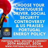Choose your portuguese driver, social security controversy & US praises Portugal energy policy