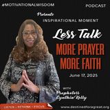 Less Talk, More Prayer, and More Faith
