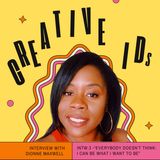 INTW.3 - “Everybody doesn’t think: I can be what I want to be” Dionne Maxwell