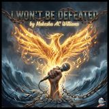 I Won't Be Defeated: Makesha Williams' Story of Resilience