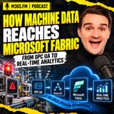 How Machine Data Reaches Microsoft Fabric - From OPC UA to Real-Time Analytics
