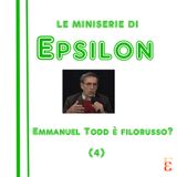 Le miniserie di Epsilon - Emmanuel Todd è filorusso? (4)