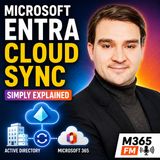 Microsoft Entra Cloud Sync - Simply Explained