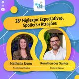 HIGICAST #67 -  28ª Higiexpo: Expectativas, Spoilers e Atrações