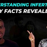 INFERTILITY EXPLAINED_ What Every COUPLE Must Know_ Causes_ Challenges _ Solutions