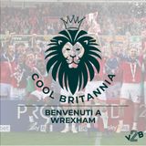 Benvenuti a Wrexham (con Giacomo Cobianchi)