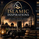 Episode 10: “When Allah Tests You : Hidden Mercy Behind Pain”