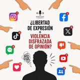 ¿Libertad de expresión o violencia disfrazada de opinión?