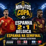 Copa do Mundo 2026: Espanha elimina Bélgica, pega França e quartas seguem com Noruega x Inglaterra