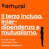 EP11 - Il terzo incluso. Interdipendenza e mutualismo - con Flaviano Zandonai