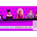 RuPaul's Drag Race Season 9 | Episode 8 Ru-Cap