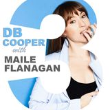 HILF 03: DB Cooper with Maile Flanagan