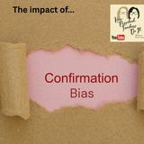 391-Confirmation Bias in Relationships with Cynthia and Alison