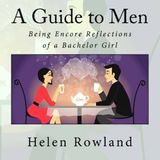 A Guide to Men by Helen Rowland | Full Audiobook | Audiobook Time