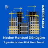 Kentsel Dönüşümde Altın Fırsatlar: 2025 Yasası ile Yatırımınızı Katlayın