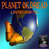 Planet of Dread and Another Weird Tale | Podcast