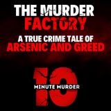 The Murder Factory: A True Crime Tale of Arsenic and Greed