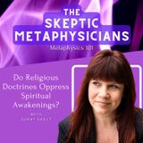 Do Religious Doctrines Oppress Spiritual Awakenings? | Sunny Gault