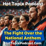 The Fight Over the National Anthem Part 1