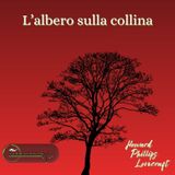 L'albero sulla collina - Howard Phillips Lovecraft