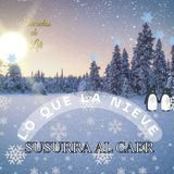 La nieve susurra al caer parte 1