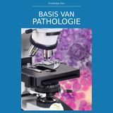 Basis van pathologie: celbeschadiging, ontsteking en ziekteprocessen