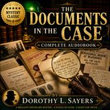The Documents in the Case by Dorothy L. Sayers | Complete Audiobook | Classic Epistolary Mystery Part 1