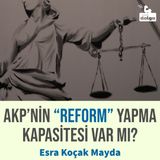 AKP’nin “reform” yapma kapasitesi var mı?