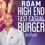 Roam Artisan Burgers: High End Fast Casual