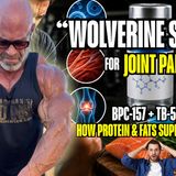 BPC-157 + TB-500 “Wolverine Stack” for Joint Pain: How Protein & Fats Support Recovery