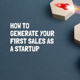 How to Generate Your First Sales as a Startup with Kaushik Bose (Brainbox)