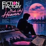 Fiction Factory – “(Feels Like) Heaven”: quel paradiso malinconico degli anni ’80