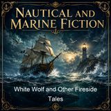 White Wolf and Other Fireside Tales - Sir Arthur Thomas Quiller-Couch - Part 2