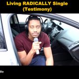 Living RADICALLY Single (Testimony)