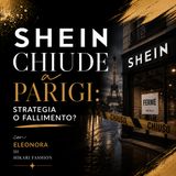 Shein Chiude a Parigi: Strategia o Fallimento?