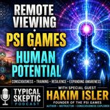 Psi Games, Remote Viewing, Mind Sight & Human Potential | Hakim Isler | Typical Skeptic #2728