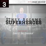 David Saldanah - Refusing a Limited Life