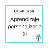 36(T3) Aprendizaje personalizado (I)