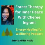 Forest Therapy for Inner Peace With Cheree Ingram