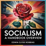 Socialism: A Handbook Overview | Section 15: Miller, Charles R., Why Socialism Is Impracticable
