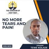 NO MORE TEARS AND PAIN!