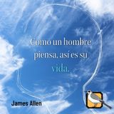 Como un hombre piensa, así es su vida (James Allen) | Audiolibro completo