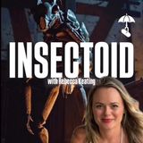 Insectoid! w/ Rebecca Keating & Trebles Garcia