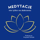 Medytacja energetyzująca na dobry dzień