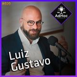 Instrutor de Tiro e Advogado do PTB Nacional- Luiz Gustavo Cunha  - AdHoc Podcast #020