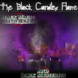 The Black Candles Flame: Black Magic, Skinwalkers and Dark Mysteries 10/06/25