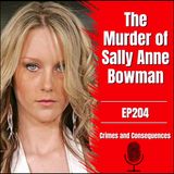 EP204: The Murder of Sally Anne Bowman