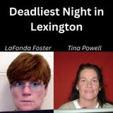 S. 19  Ep. 5  Deadliest Night in Lexington - LaFonda Fay Foster and Tina Hickey Powell